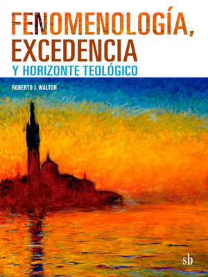 cover image of Fenomenología, excedencia y horizonte teológico